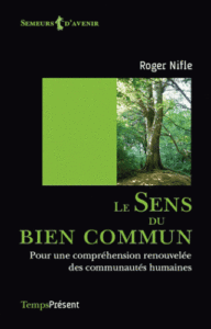 Le sens du bien commun – Pour une compréhension renouvelée des communautés humaines