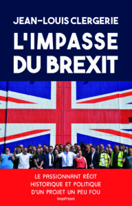 L’impasse du Brexit – Le passionnant récit historique et politique d’un projet un peu fou