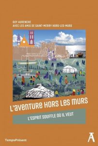 L&rsquo;aventure hors les murs